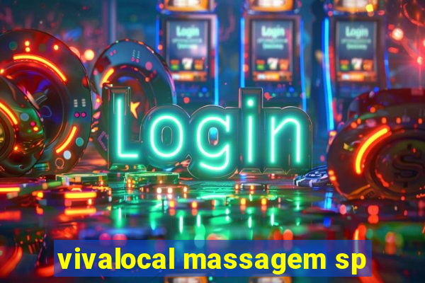 vivalocal massagem sp